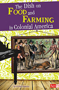 2 anika fajardo the-dish-on-food-farming-in-colonial-america