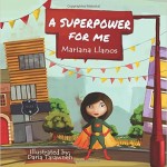 a superpower for me mariana llanos