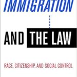 Immigratoin and the Law